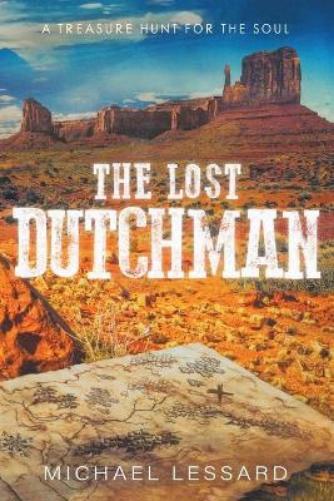 Michael Lessard The Lost Dutchman (Paperback)