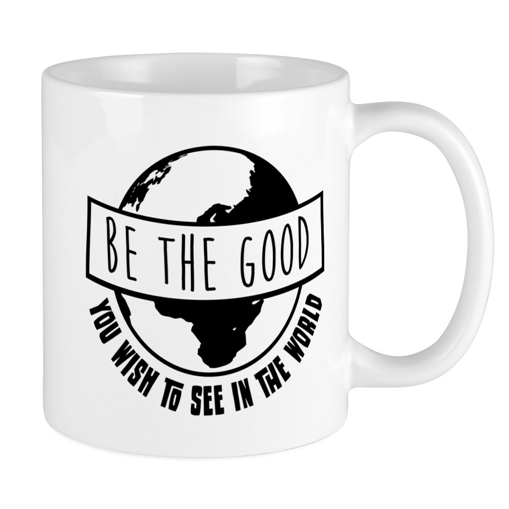 CafePress Be The Good B&W Mug 11 oz Ceramic Mug (2020536350)