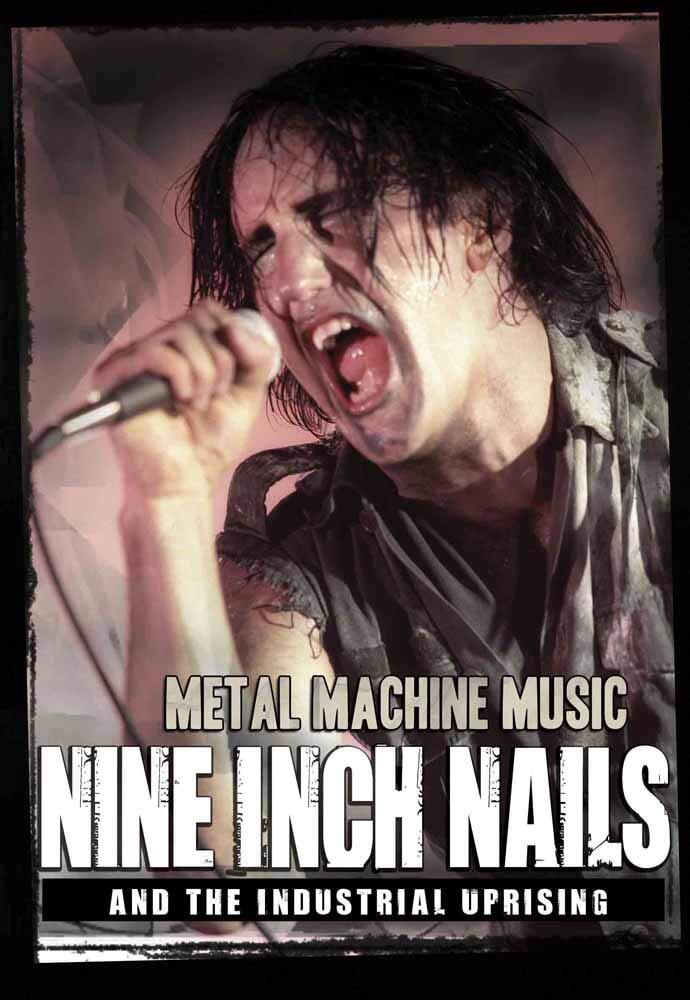 Metal Machine Music: Nine Inch Nails And The Industrial Uprising (DVD)