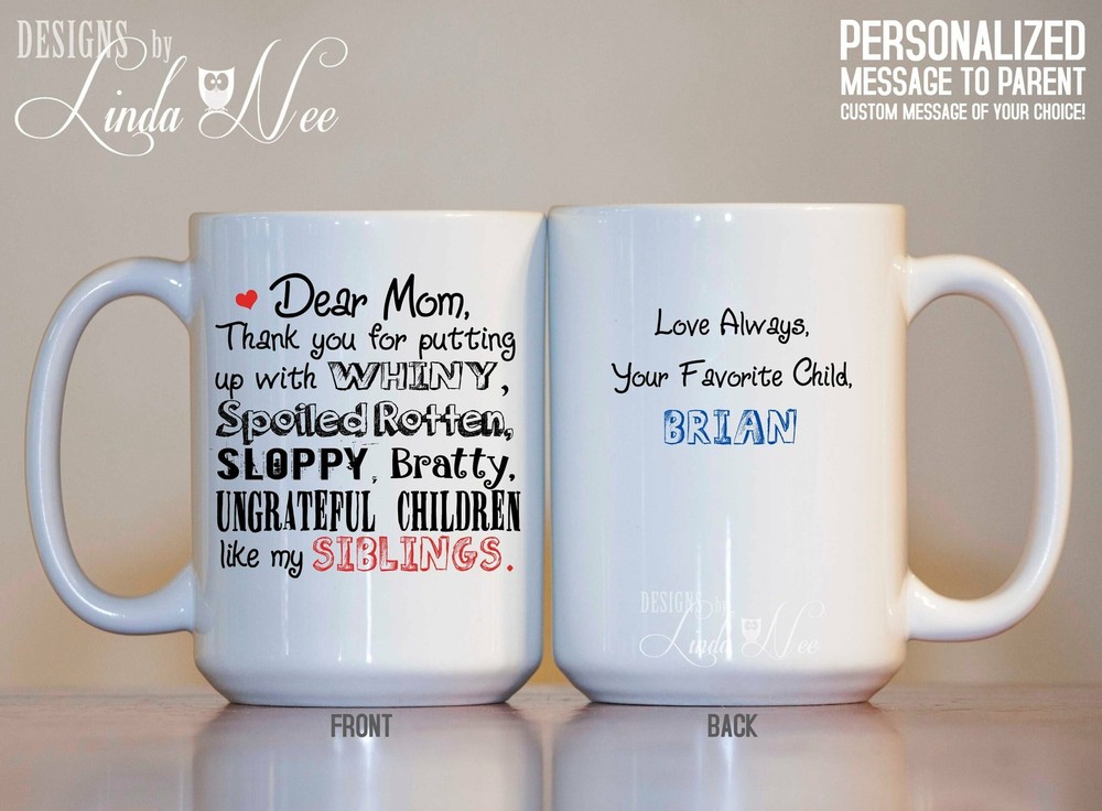 Personalized Mom Birthday Mug Thank You For Putting Up With Whiny Spoiled Rotten
