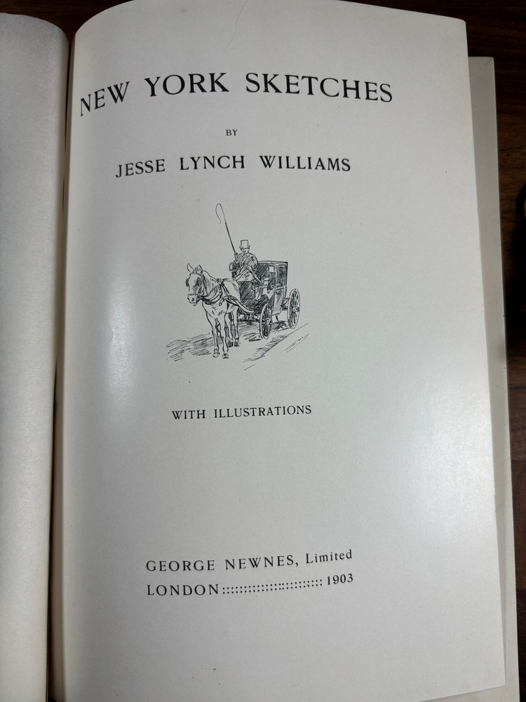 SIGNED New York Sketches by Jesse Lynch Williams Printed London 1903 Illustrated