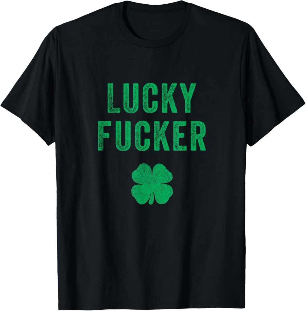 Lucky r St. Patrick's Day Couple's Rude Funny Profanity T Shirt