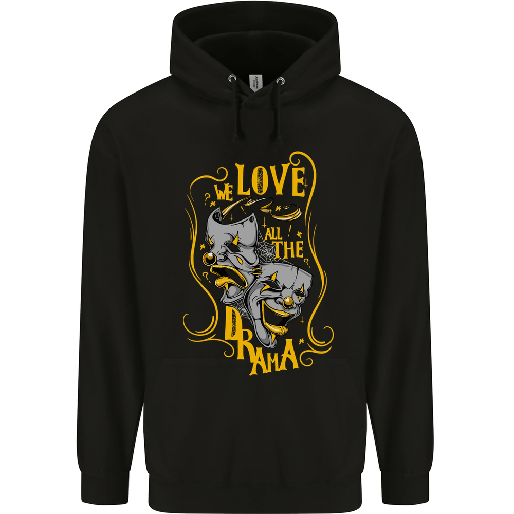 We Love the Drama Acting Thespian Actor Mens 80% Cotton Hoodie