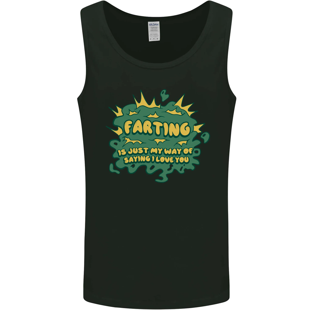 Farting is Just My Way of Saying That I Love You Mens Vest Tank Top