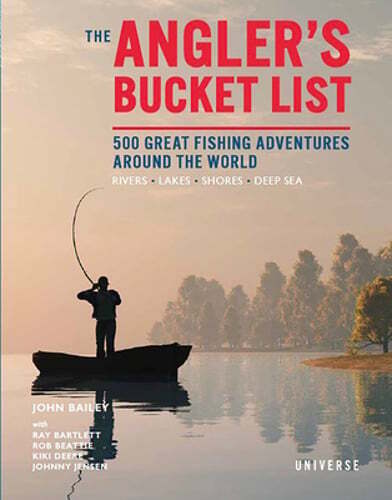 500 Must-Do Fishing Adventures Worldwide for Anglers