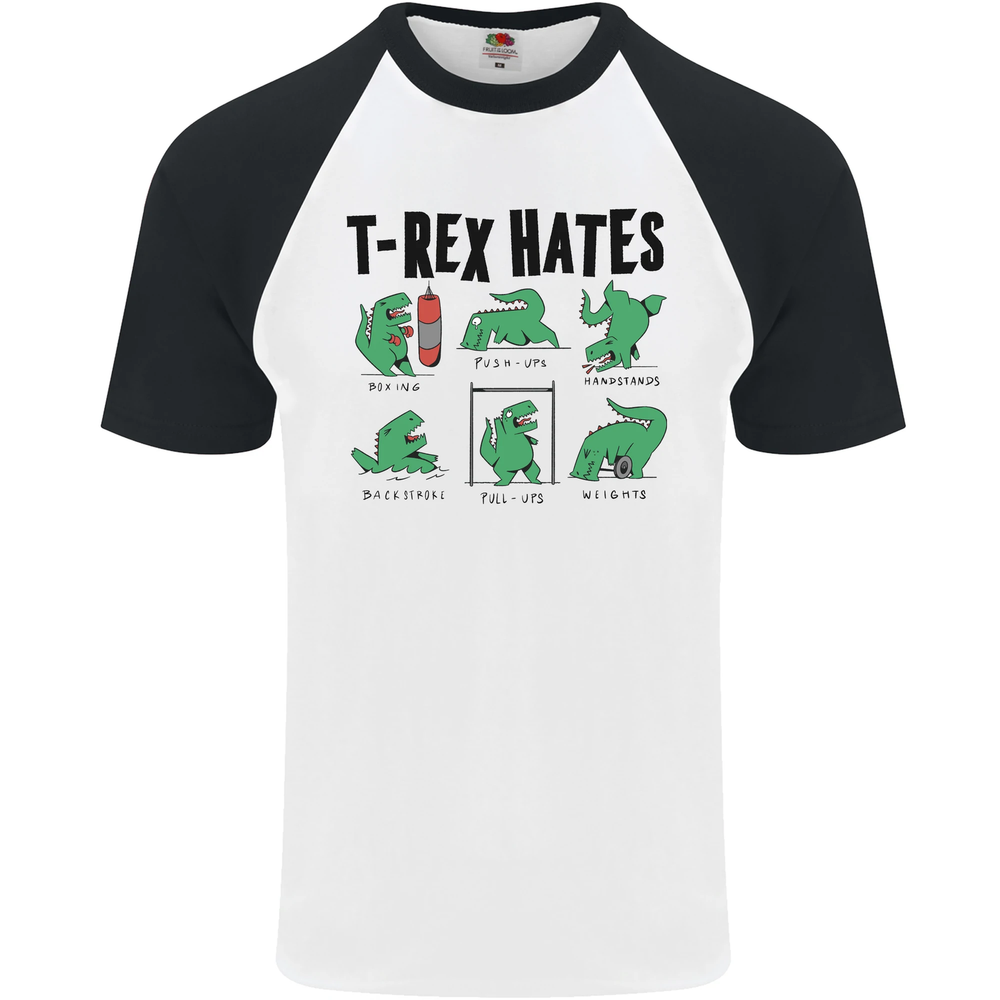 T-Rex Hates Funny Dinosaurs Jurassic Gym Mens S/S Baseball T-Shirt