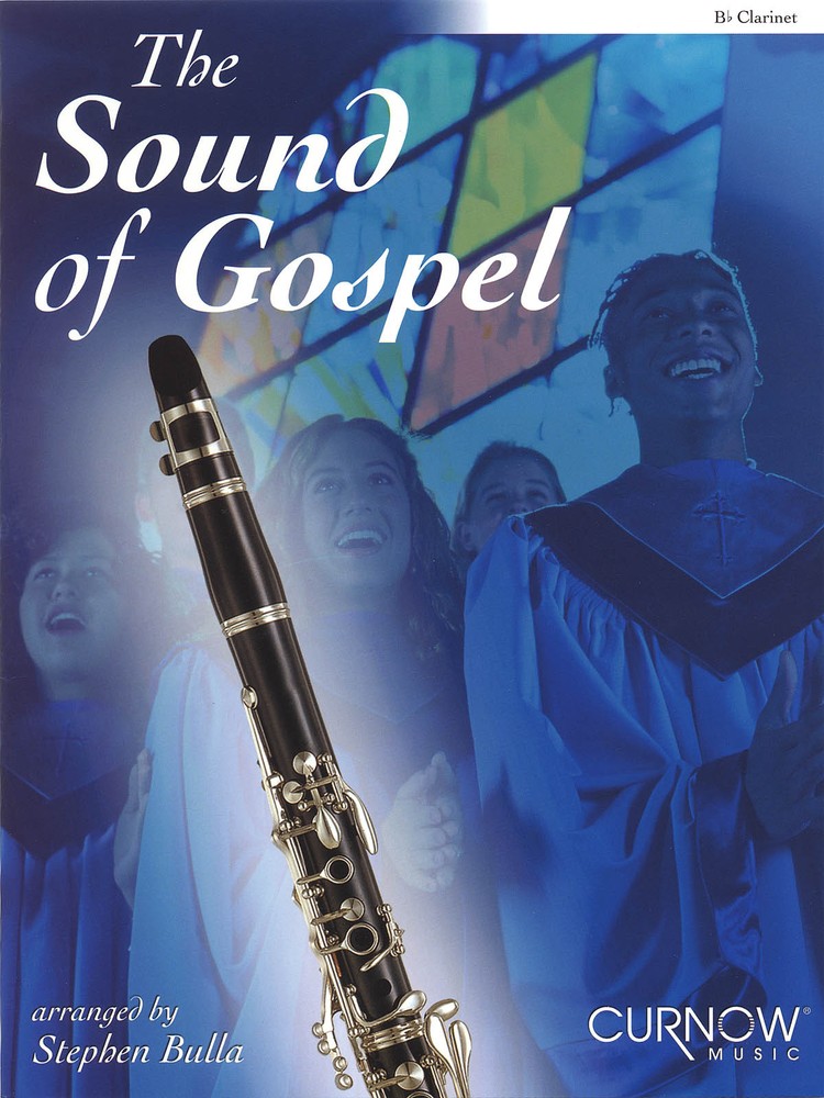 The Sound of Gospel for Bb Clarinet Solo Christian Sheet Music Curnow Book CD
