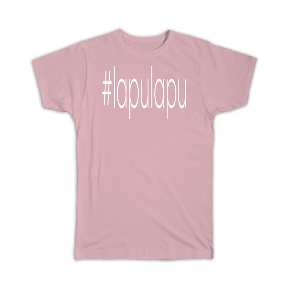 Gift T-Shirt : Hashtag Lapulapu Hash Tag Social Media