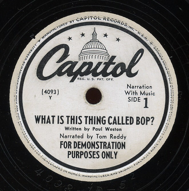 HEAR- Rare Jazz 78 - Tom Reddy - What Is This Thing Called Bop? - Capitol- Promo