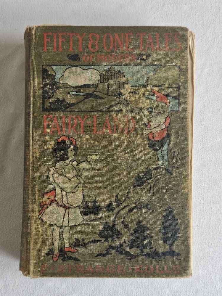 Very Rare 1905 Fifty & One Tales of Modern Fairy-Land Antique Hardcover