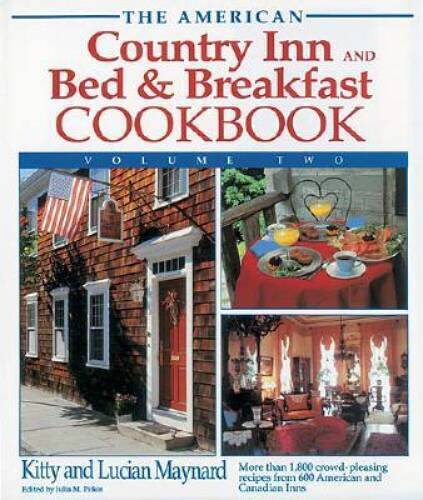 The American Country Inn and Bed & Breakfast Cookbook, Volume II (America - GOOD
