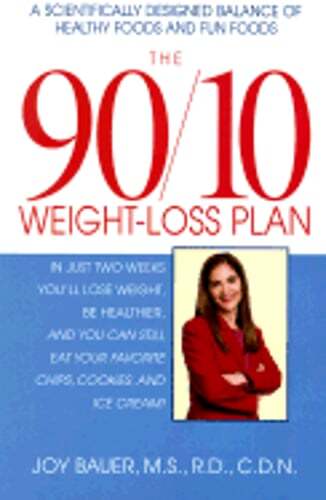 The 90/10 Weight-Loss Plan: A Scientifically Desinged Balance of Healthy Foods