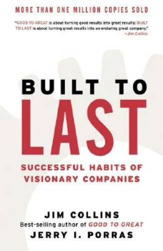 Built to Last: Successful Habits of Visionary Companies - Hardcover - VERY GOOD