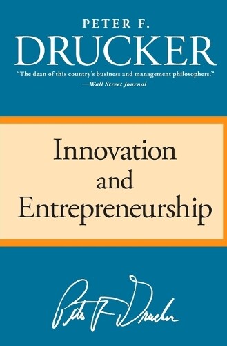 Peter F Drucker Innovation and Entrepreneurship (Paperback)