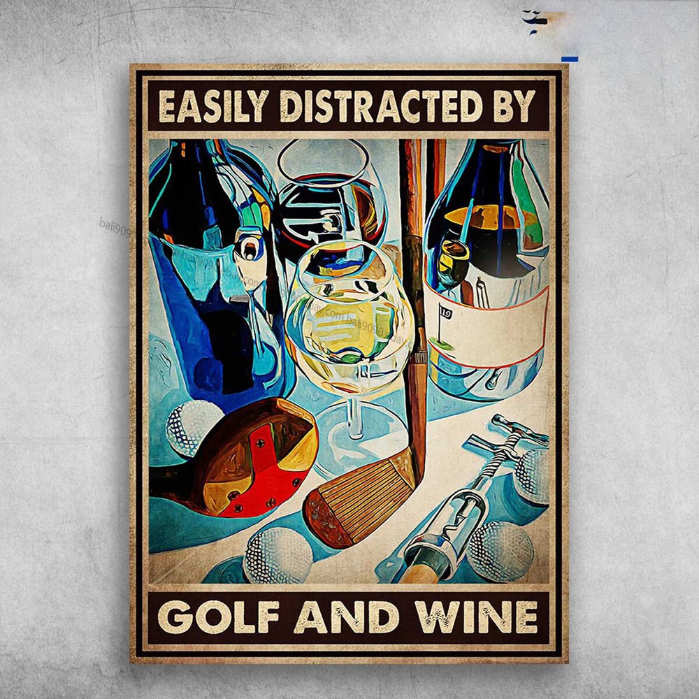 Golf And Drink - Easily Distracted By, Golf And Wine, Golf Wine Lover