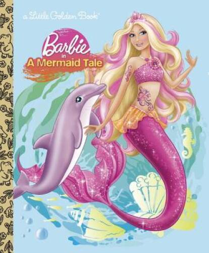 Barbie in a Mermaid Tale (Barbie) (Little Golden Book) - Hardcover - VERY GOOD