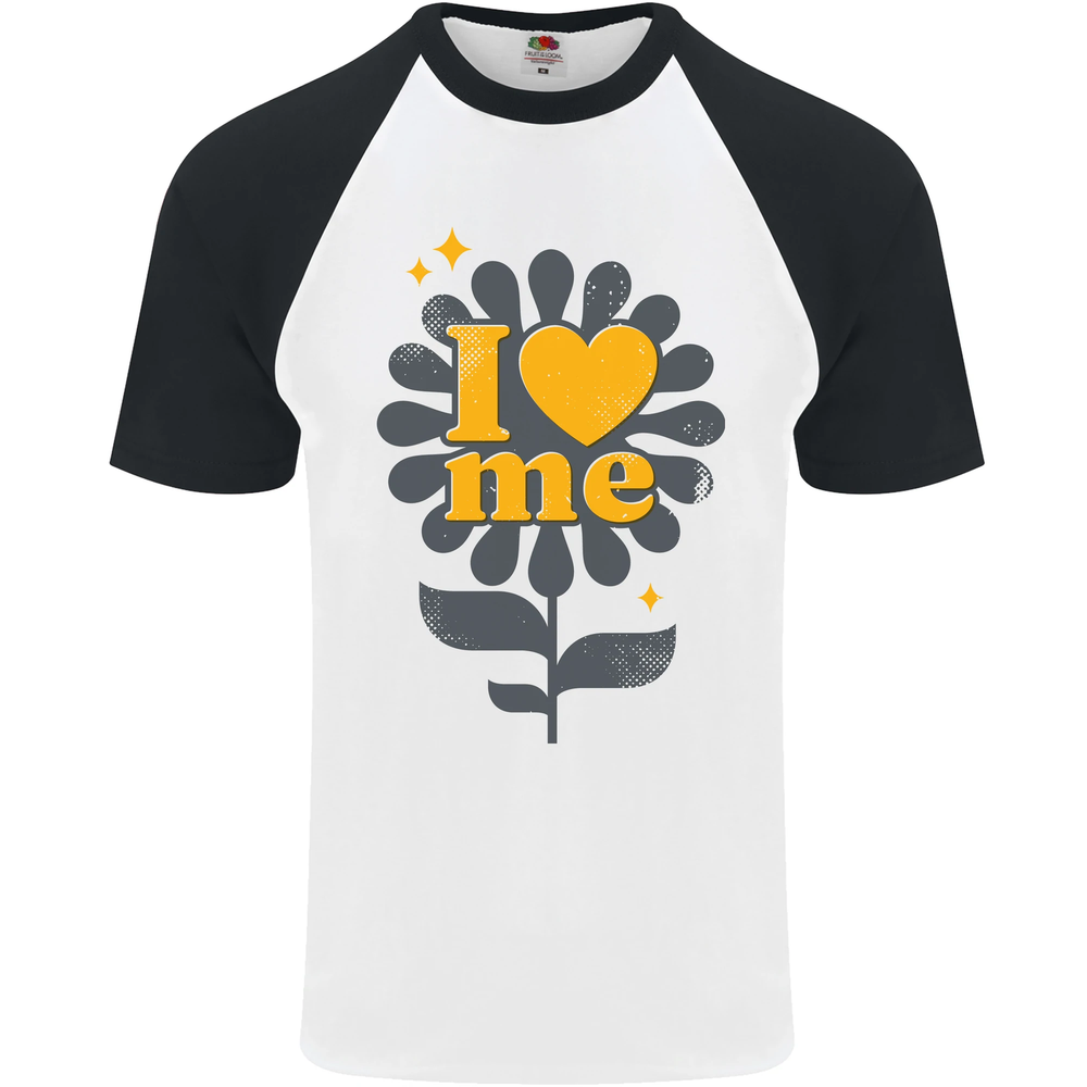 I Love Me Self Loving Confident Funny Quote Mens S/S Baseball T-Shirt