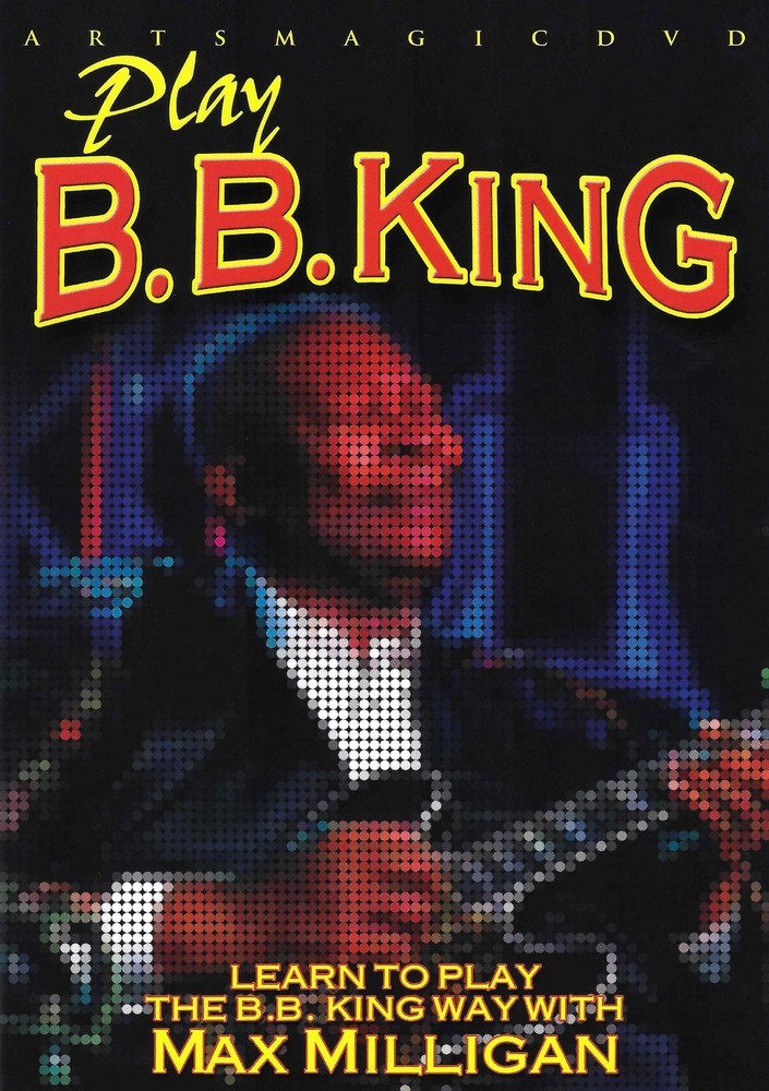 Experience B.B. King's Legendary Performances on DVD with Max Milligan