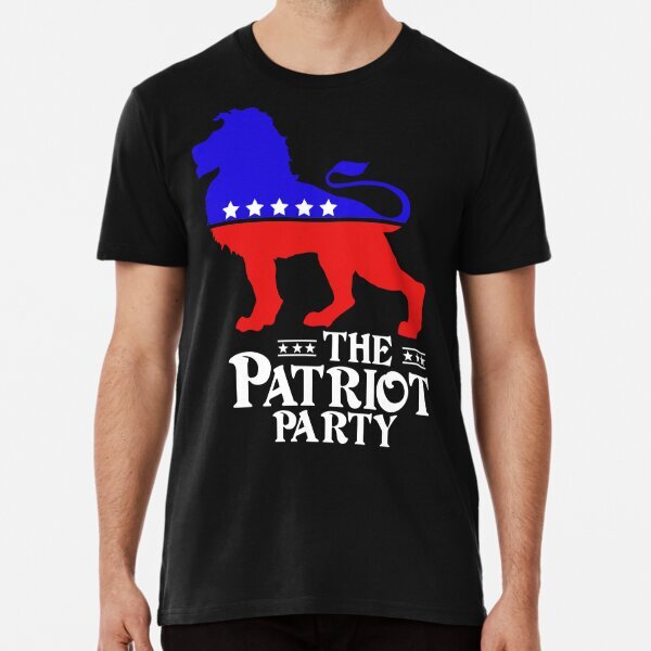 The Patriot Party Premium Political Statement Made in USA T-Shirt S-5XL