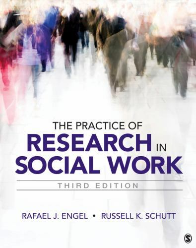 The Practice of Research In Social Work by Rafael J Engel