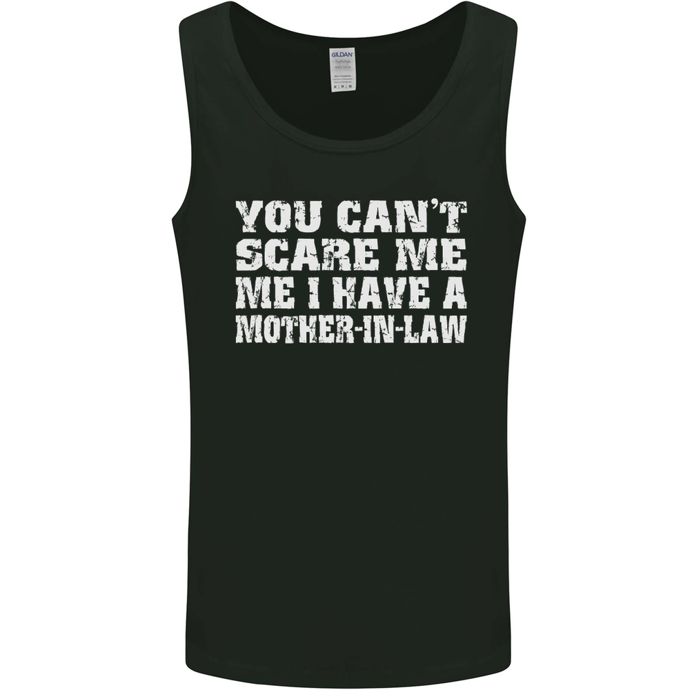 You Cant Scare Me Mother in Law Mens Vest Tank Top