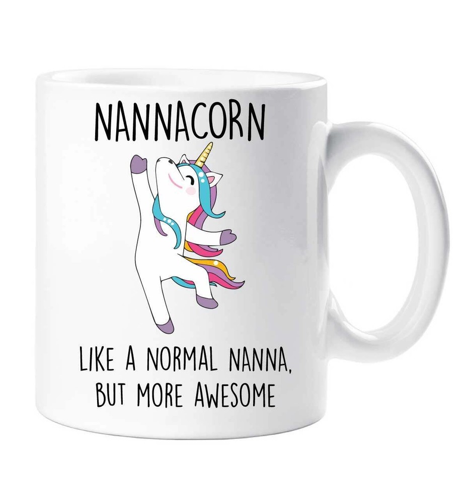 Nanna Mug Unicorn Nannacorn Like A Normal Nanna But More Awesome