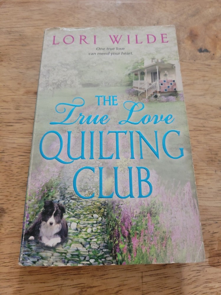 Twilight, Texas Ser.: The True Love Quilting Club by Lori Wilde (2010, Mass...