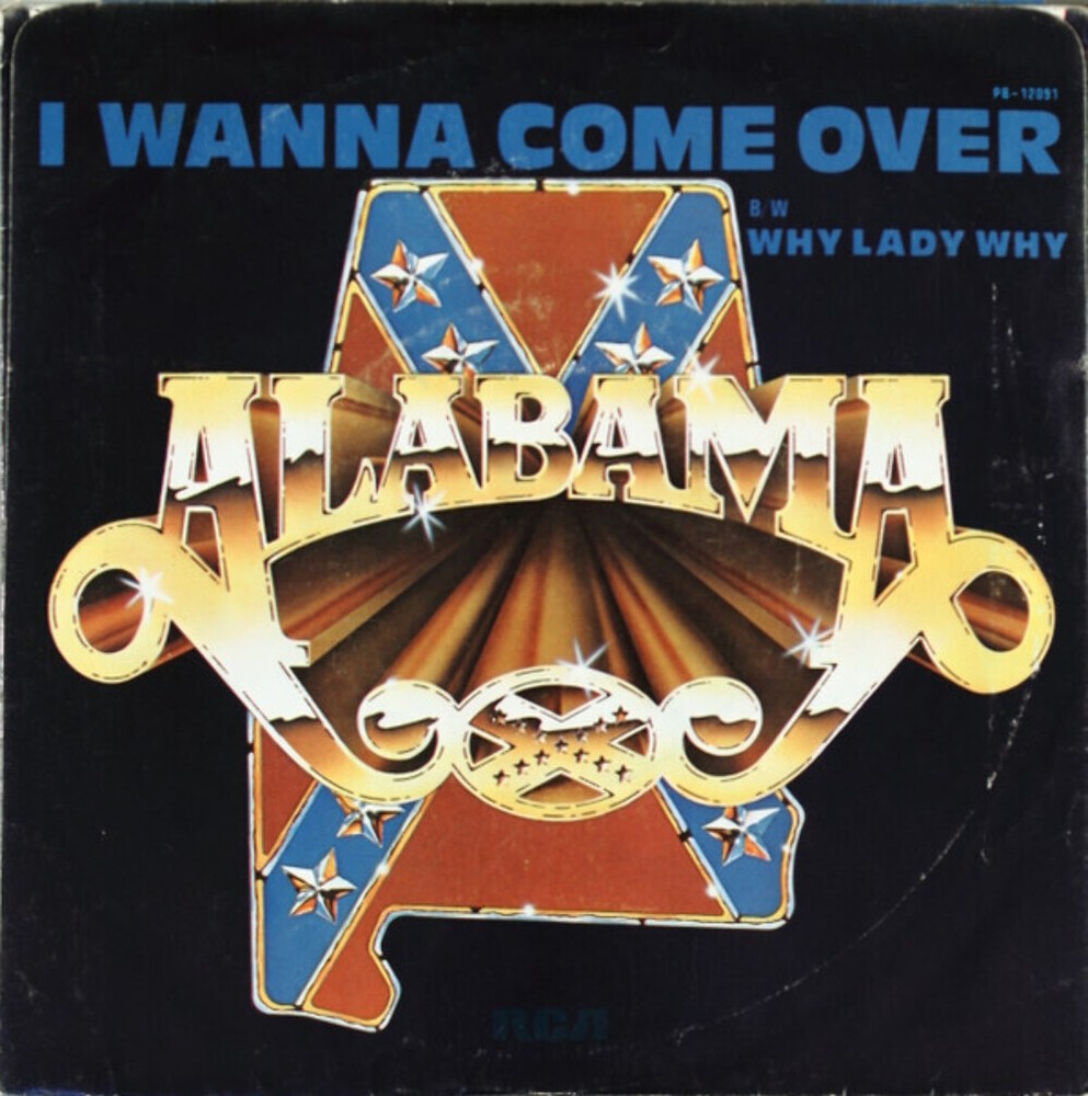 Alabama - Why Lady Why / I Wanna Come Over (7