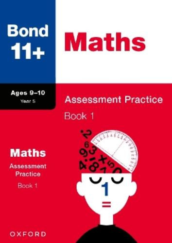Andrew Baines B Bond 11+: Bond 11+ Maths Assessment Practice 9-10 Ye (Paperback)