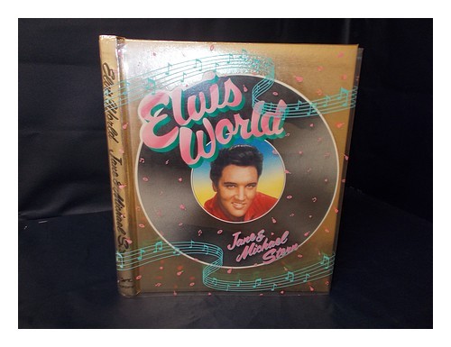 STERN, JANE Elvis World / Jane and Michael Stern 1987 First Edition Hardcover
