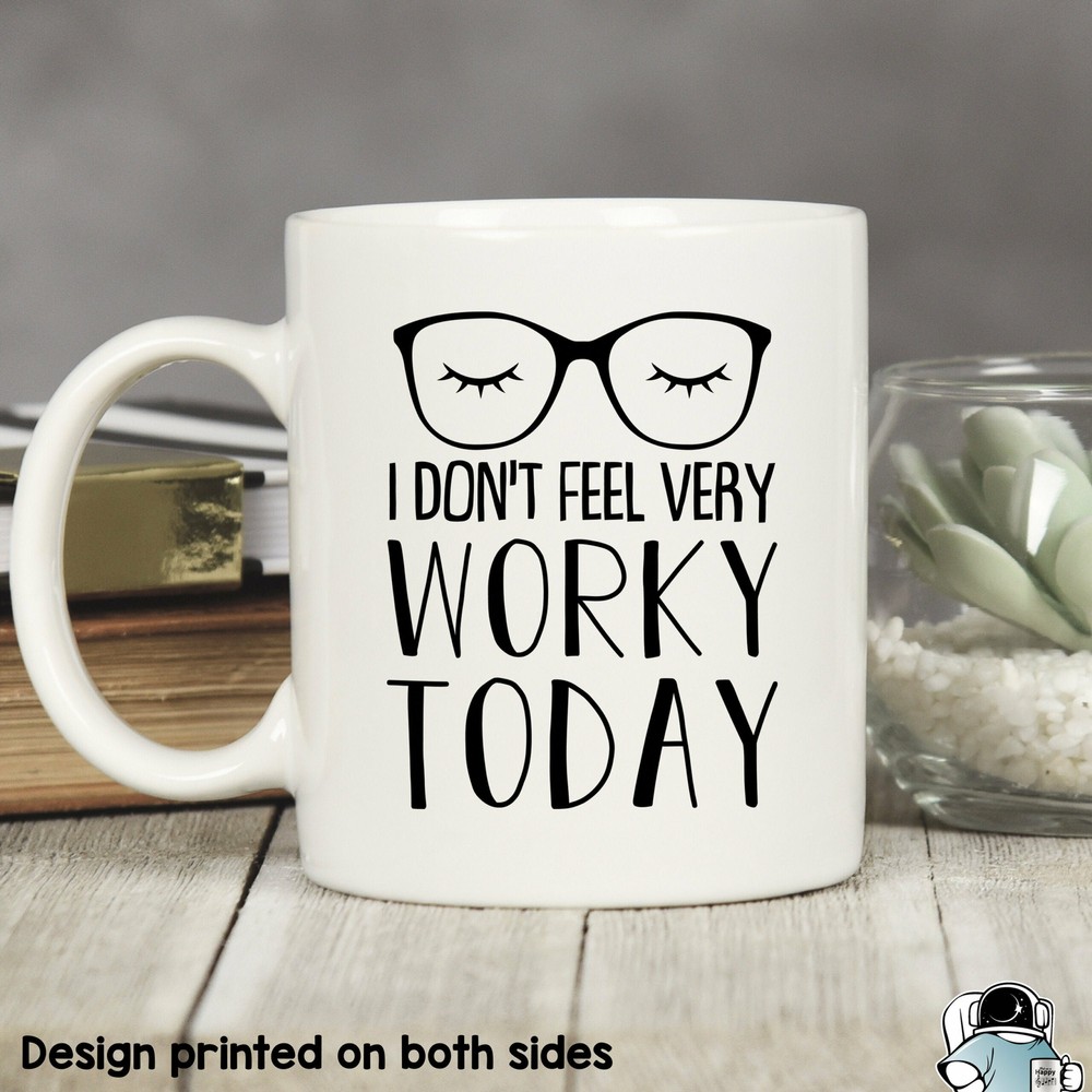 Don't Feel Very Worky Today Mug Work Mug Worky Mug Funny Gift Coworker Gifts