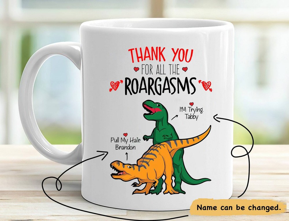 Personalized Couple Mug Thank You For All The Roargasms Dinosaur Mug Gift