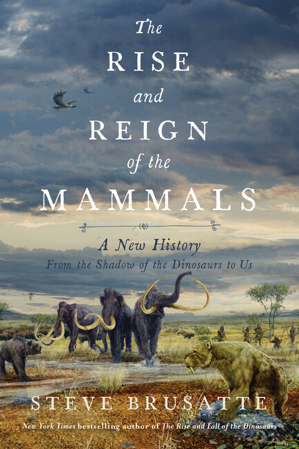 The Rise And Fall Of The Mammals: A New History