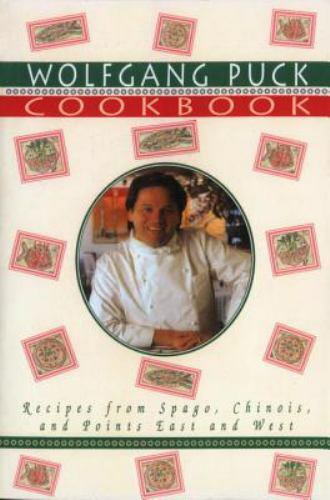 Wolfgang Puck Cookbook with Spago and Chinois Recipes 1996 Paperback