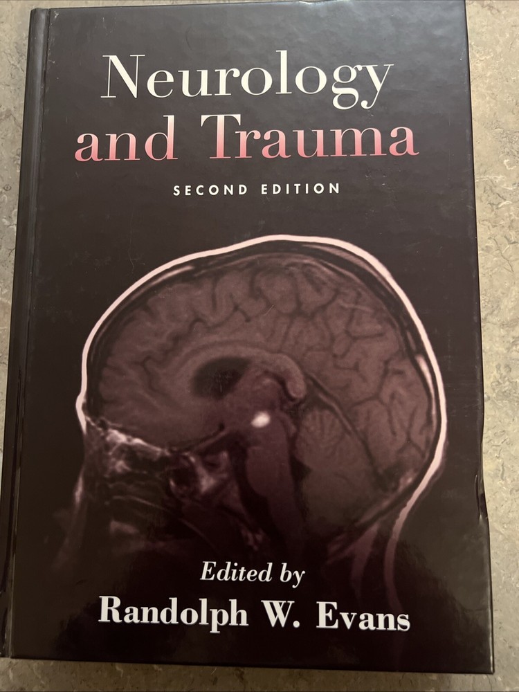 NEUROLOGY AND TRAUMA Second Ed.  By Randolph W. Evans Hardcover