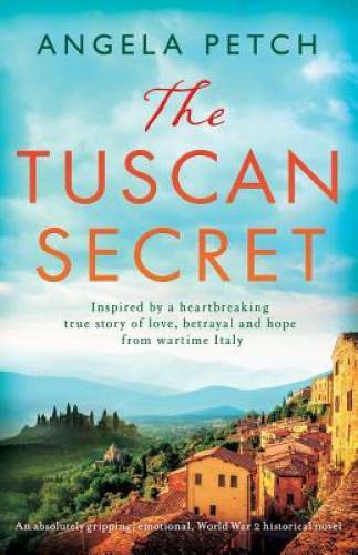 The Tuscan Secret: An absolutely gripping, emotional, World War 2 hi - VERY GOOD