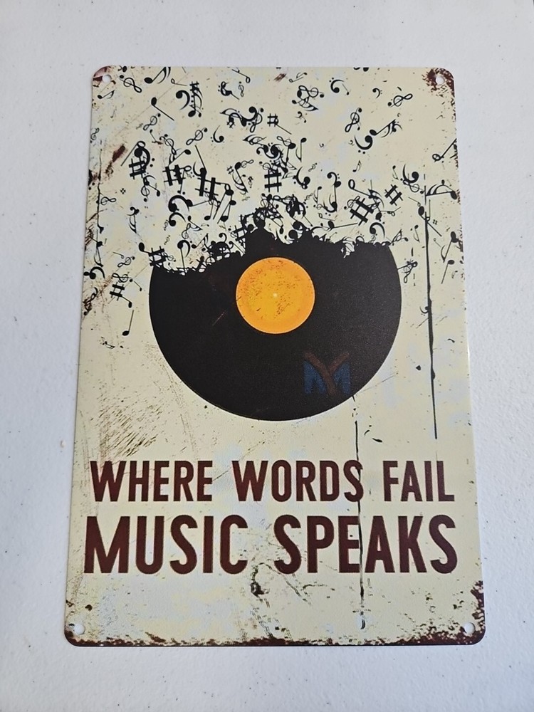 Where Words Fail, Music Speaks,  Rustic Looking Metal Sign. 8x12