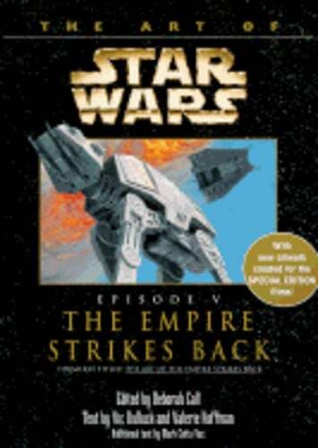 The Art of Star Wars: Episode 5: The Empire Strikes Back by Deborah-Ed Call: New
