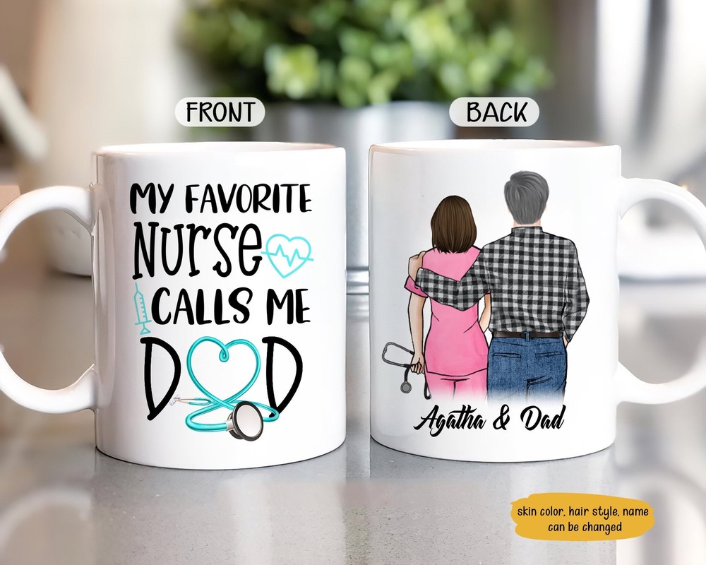 Personalized My Favorite Nurse Calls Me Dad Coffee Mug Nurse Mug Father
