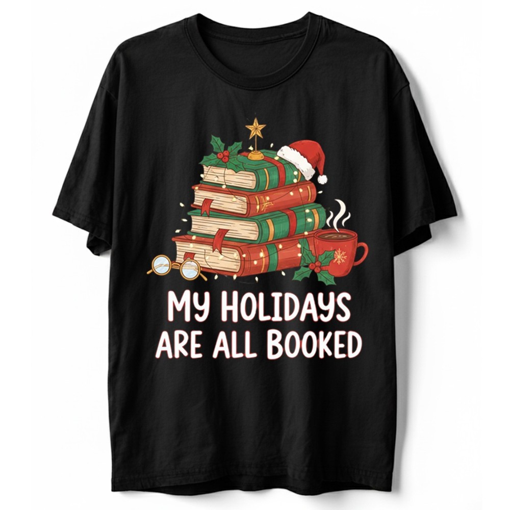 My Holidays Are All Booked Christmas T-Shirt Funny Book Lover Reading Santa Tee
