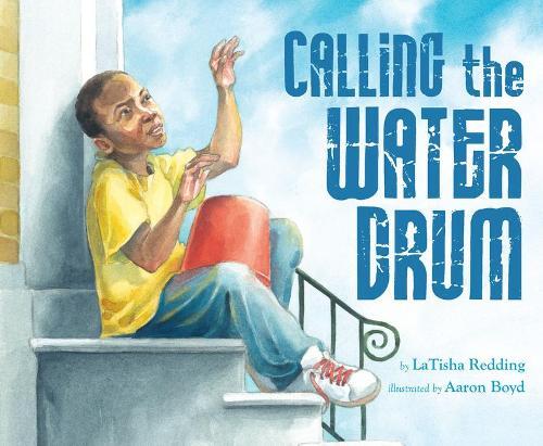 Latisha Redding Aaron Boyd Calling the Water Drum (Paperback)