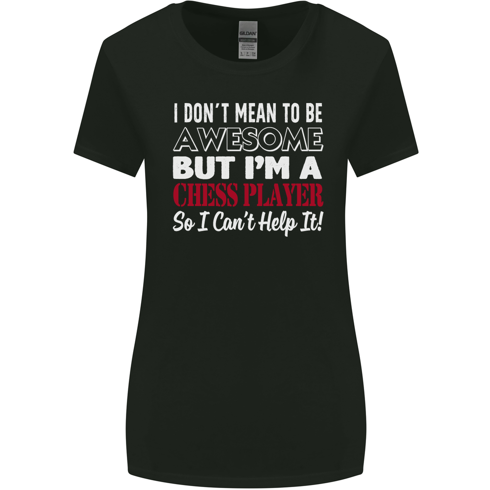 I Dont Mean to Be Chess Player Womens Wider Cut T-Shirt