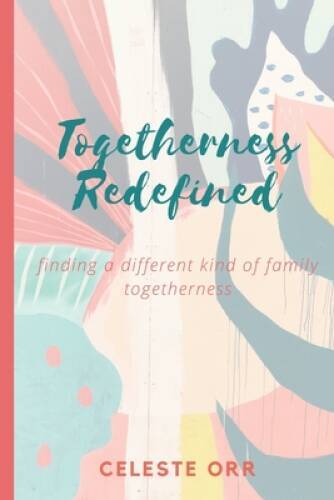 Togetherness Redefined: Finding a Different Kind of Family  - VERY GOOD