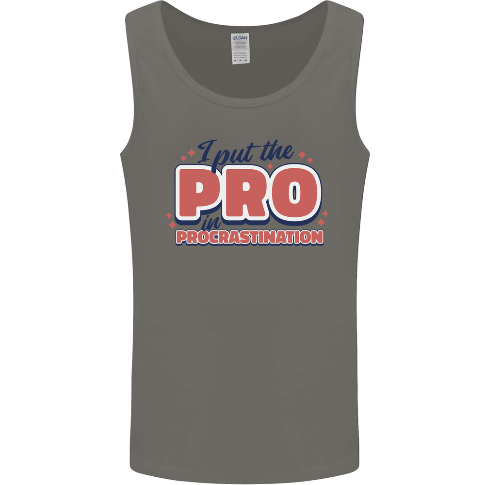I Put the Pro In Procrastination Procrastinate Mens Vest Tank Top