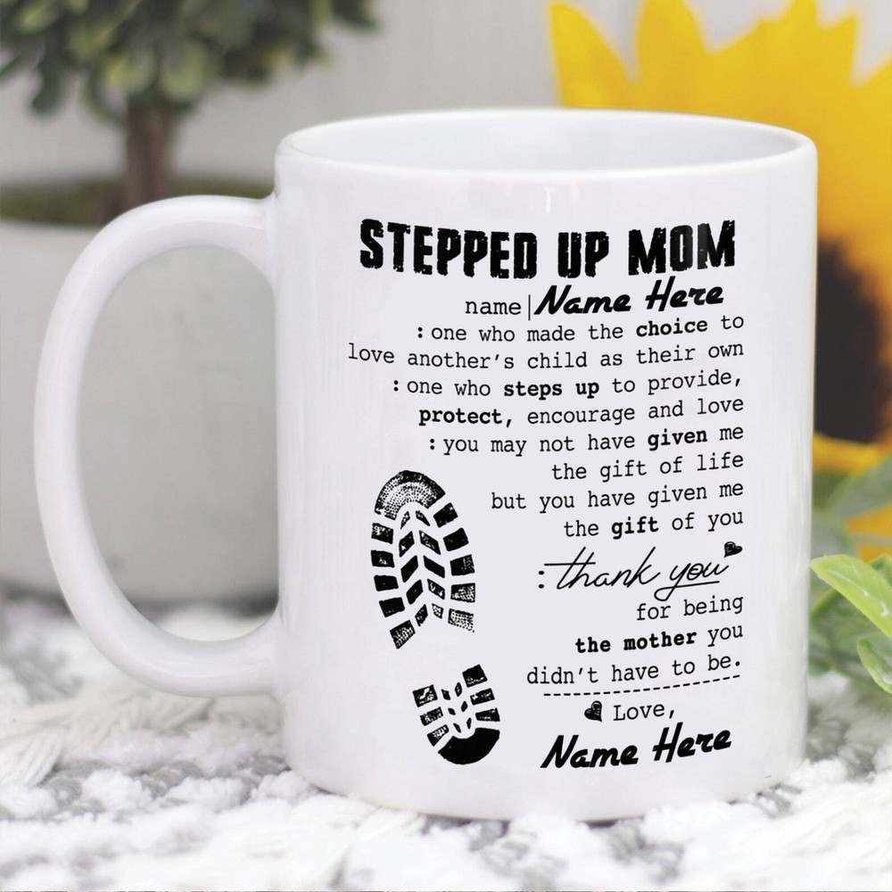 Gift For Stepped Up Mom Mugs Personalized Stepped Up Mom Mug