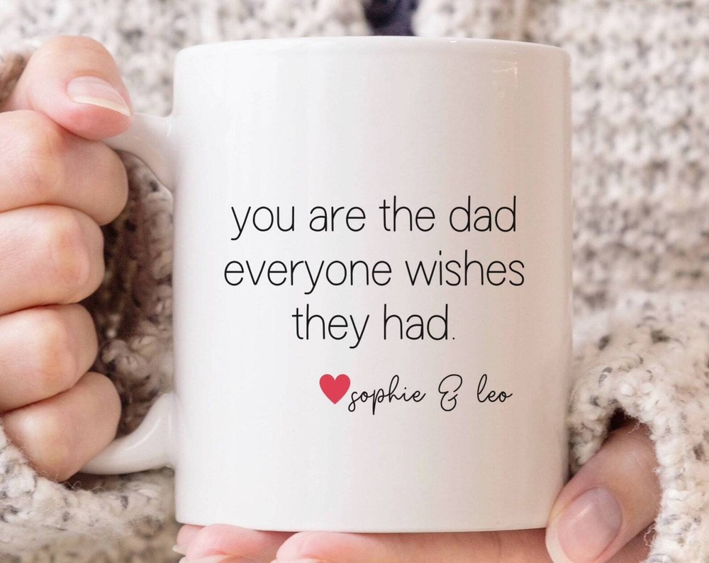 Taza personalizada You Are The Dad Everyone Wished The Had Gif del día del padre
