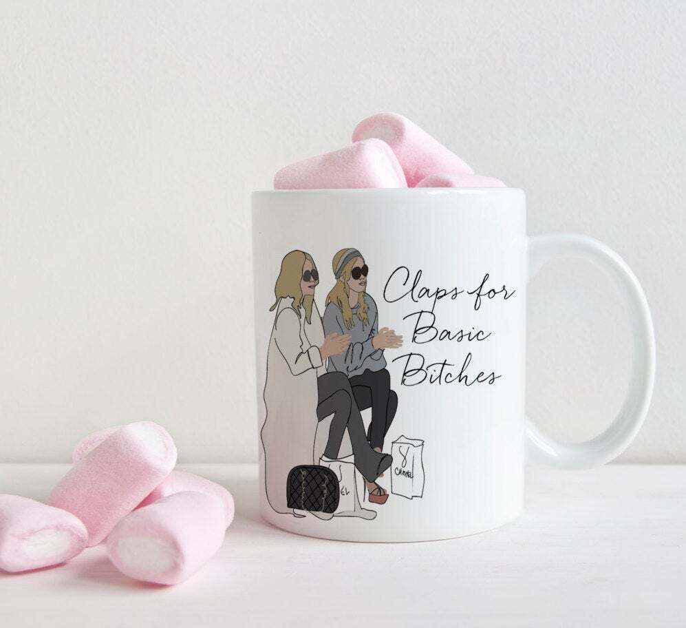 Claps For Basic Bitches Olsen Twins Mug Pop Culture Fashion Humor Travel