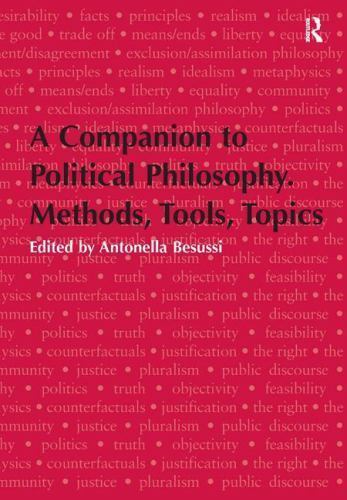 A Companion to Political Philosophy. Methods, Tools, Topics, , Very Good Book