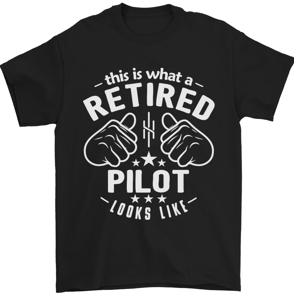 This Is What a Retired Pilot Looks Like Mens T-Shirt 100% Cotton