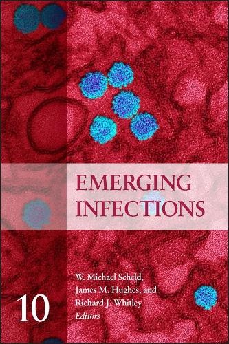 Emerging Infections 10 Scheld Hardback Wiley–Blackwell 9781555819446
